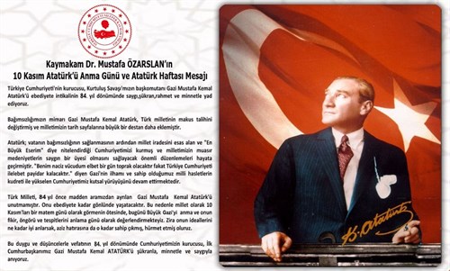 İlçemiz Kaymakamı Dr.Mustafa ÖZARSLAN'ın "10 Kasım Atatürk'ü Anma Günü" Mesajı 